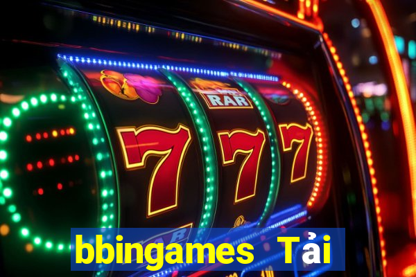 bbingames Tải về chính thức