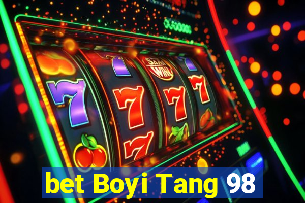 bet Boyi Tang 98