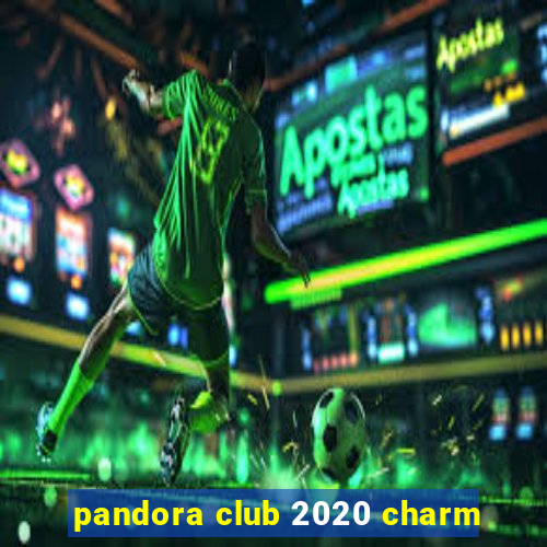 pandora club 2020 charm