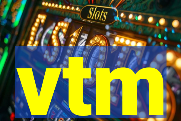 vtm