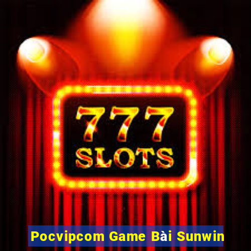 Pocvipcom Game Bài Sunwin