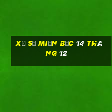 xổ số miền bắc 14 tháng 12