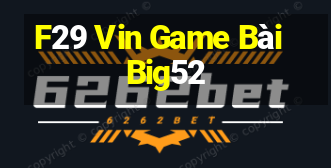 F29 Vin Game Bài Big52