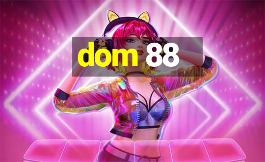 dom 88