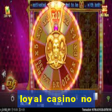 loyal casino no deposit bonus