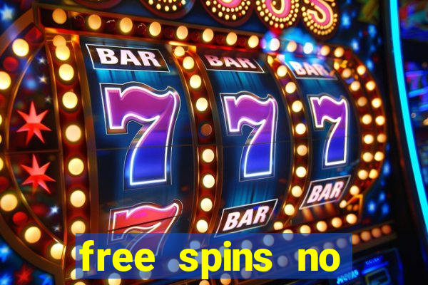 free spins no deposit casino