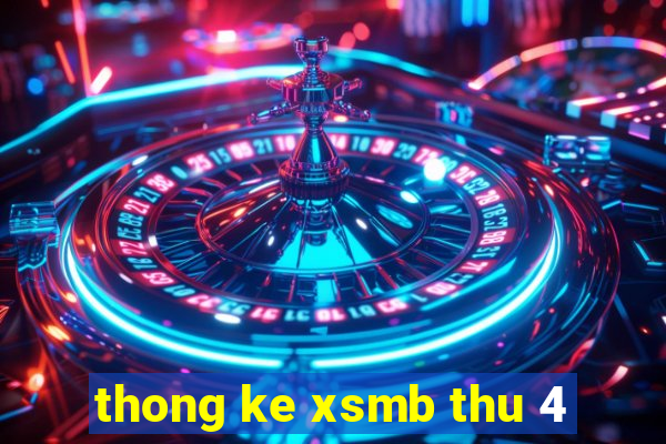 thong ke xsmb thu 4