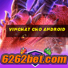 vinchat cho android