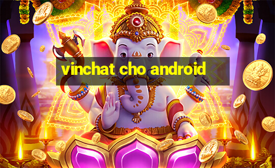 vinchat cho android