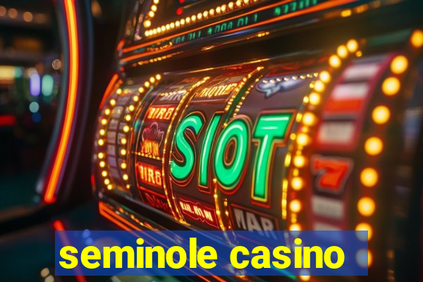 seminole casino