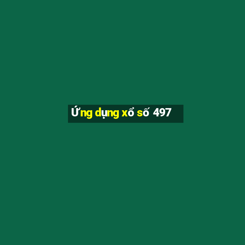 Ứng dụng xổ số 497