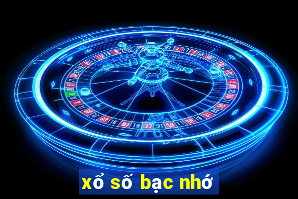 xổ số bạc nhớ