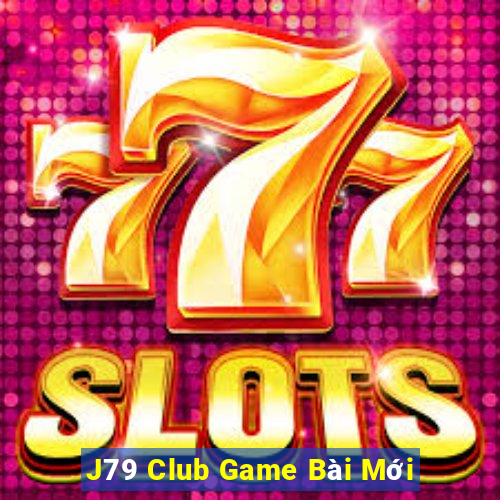 J79 Club Game Bài Mới