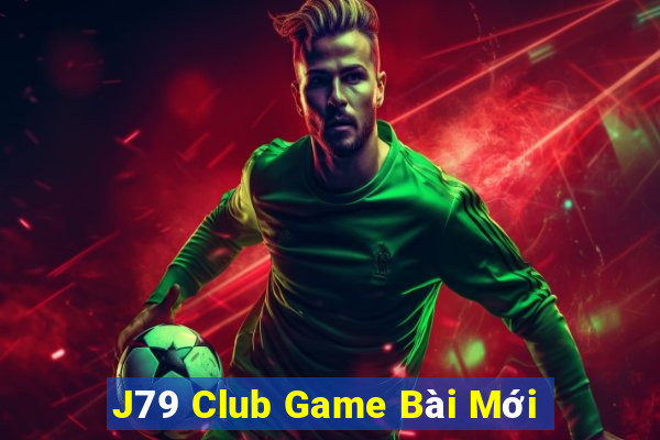 J79 Club Game Bài Mới