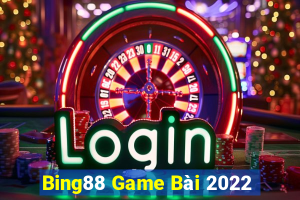 Bing88 Game Bài 2022