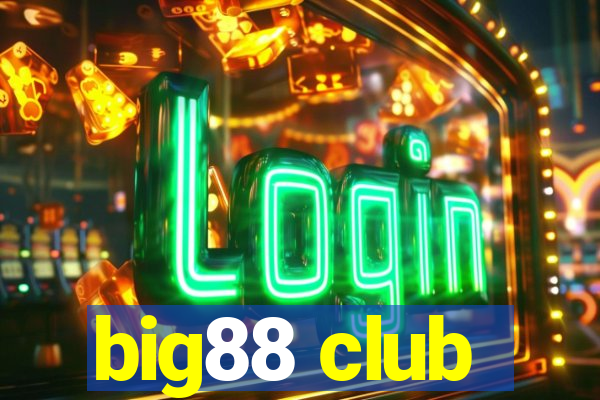 big88 club