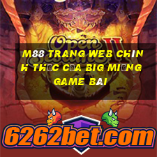 M88 Trang web chính thức của Big Miệng game bài