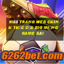 M88 Trang web chính thức của Big Miệng game bài