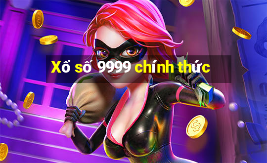 Xổ số 9999 chính thức