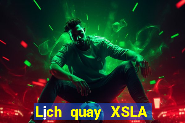 Lịch quay XSLA ngày 31