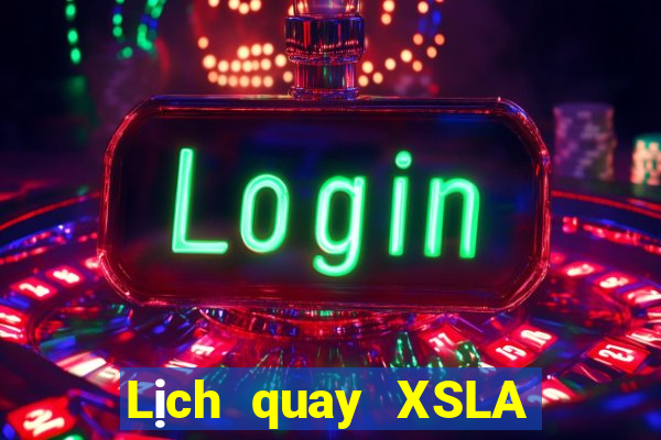 Lịch quay XSLA ngày 31