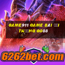 Game911 Game Bài Đổi Thưởng Go88