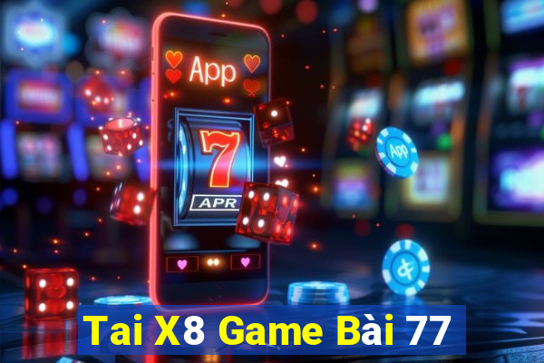 Tai X8 Game Bài 77