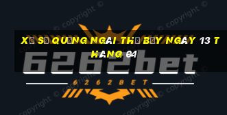 xổ số quảng ngãi thứ bảy ngày 13 tháng 04