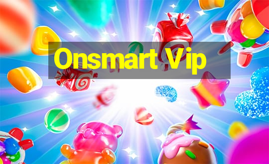 Onsmart Vip