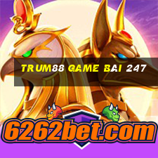 Trum88 Game Bài 247