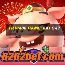 Trum88 Game Bài 247