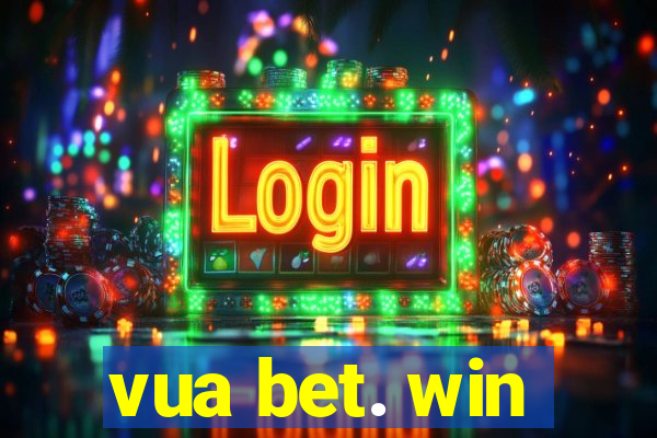 vua bet. win