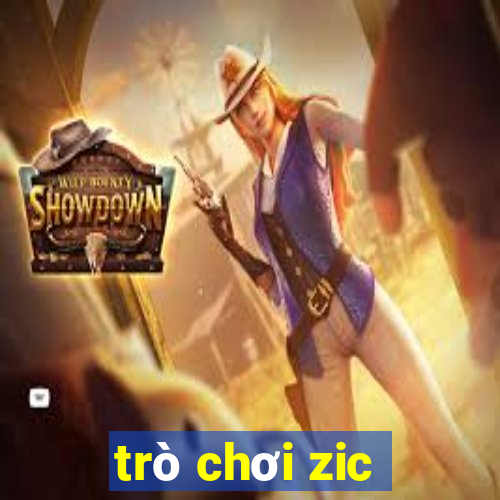 trò chơi zic