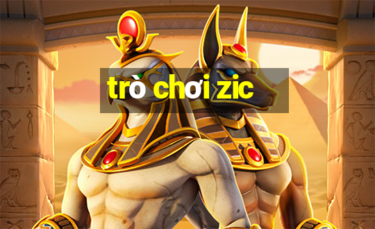 trò chơi zic