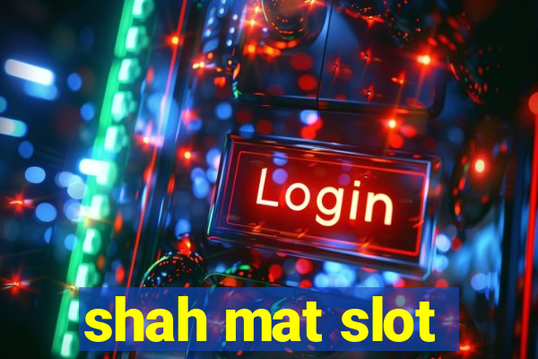 shah mat slot