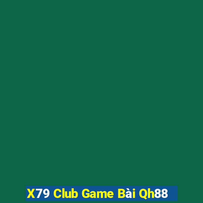 X79 Club Game Bài Qh88