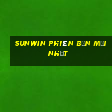 sunwin phiên bản mới nhất