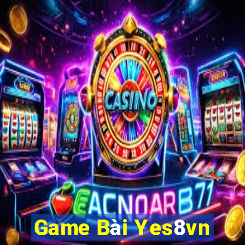 Game Bài Yes8vn