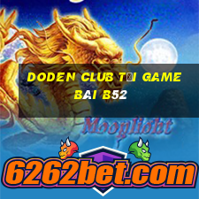 Doden Club Tại Game Bài B52