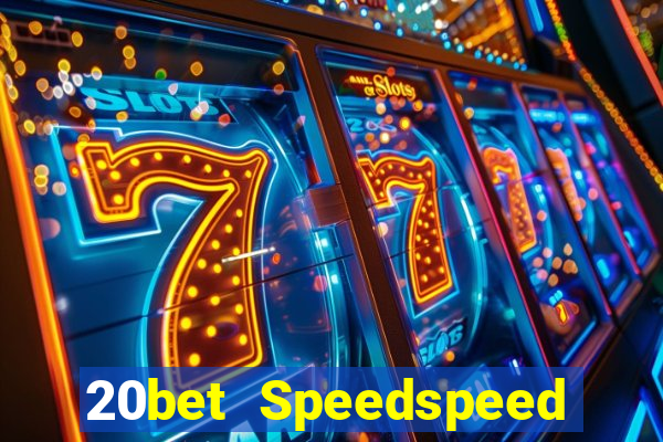 20bet Speedspeed game bài