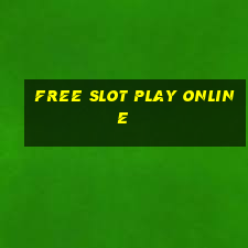 free slot play online