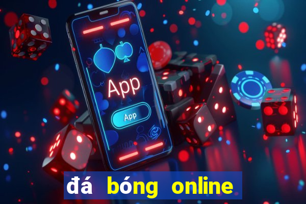 đá bóng online trên web