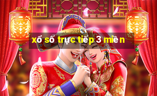 xổ số trực tiếp 3 miền