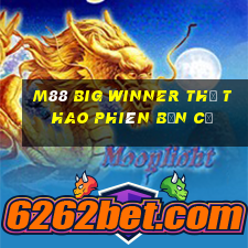 M88 Big Winner thể thao phiên bản cũ