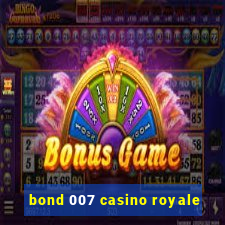 bond 007 casino royale