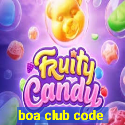 boa club code