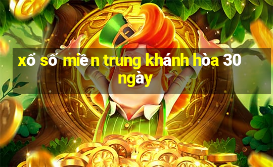 xổ số miền trung khánh hòa 30 ngày