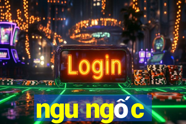 ngu ngốc