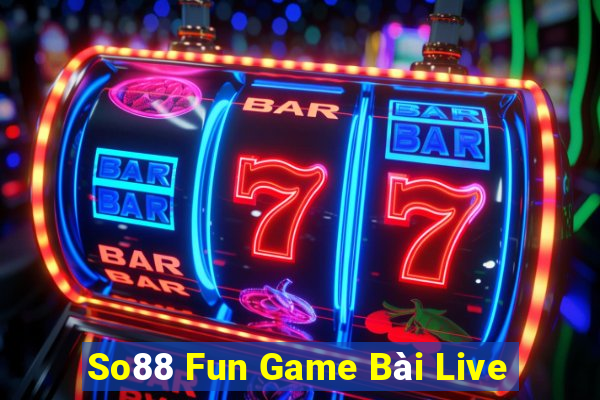 So88 Fun Game Bài Live