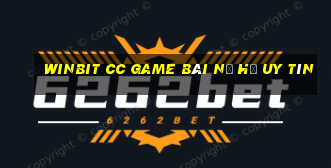 Winbit Cc Game Bài Nổ Hũ Uy Tín